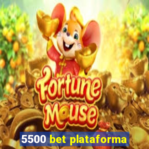 5500 bet plataforma